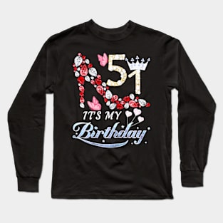 Its My 51St Shoe Crown Happy 51St Birthday Long Sleeve T-Shirt